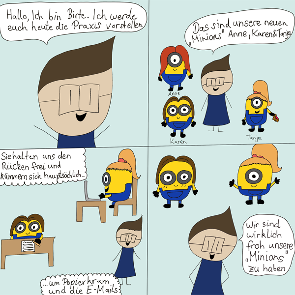 Ein Comic, der das Team von Anders³ auf eine verspielte Weise vorstellt. Im ersten Panel zeigt der Hauptcharakter, Bitte, das Team mit einer Sprechblase. Im zweiten Panel sind drei cartoonhafte Charaktere (Anne, Karen und Tanja) als 'Minions' dargestellt, wobei Anne ein rotes Objekt in der Hand hält. Das dritte Panel zeigt die Minions bei der Arbeit, wobei Anne mit Papierkram beschäftigt ist und Tanja am Computer arbeitet. Im letzten Panel drückt Bitte seine Dankbarkeit dafür aus, die 'Minions' im Team zu haben